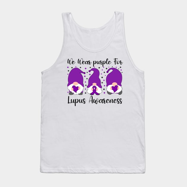 We Wear Purple For Lupus Awareness Tank Top by Geek-Down-Apparel